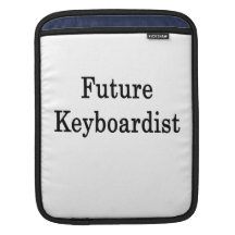 Future Keyboardist iPad Sleeve