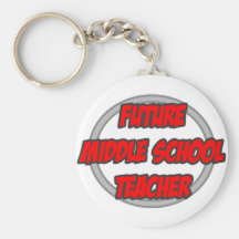 Future Middle School Teacher Keychain