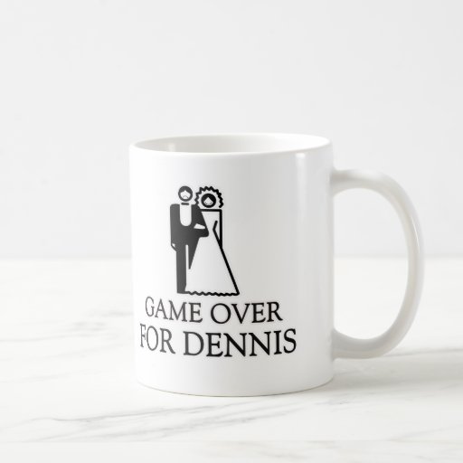 Game Over For Dennis Coffee Mugs