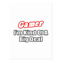 Gamer...Big Deal Postcard