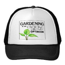 Gardening Is An Exercise in Optimism Trucker Hats