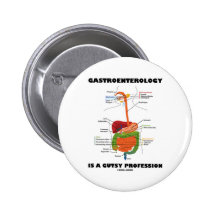 Gastroenterology Is A Gutsy Profession Buttons