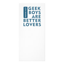 Geek boys are better lovers customized rack card