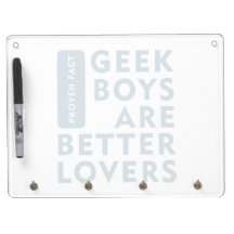 Geek boys are better lovers Dry-Erase whiteboards