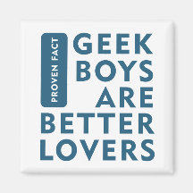 Geek boys are better lovers fridge magnets