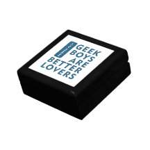 Geek boys are better lovers keepsake boxes