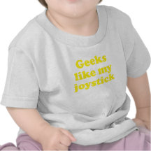 Geeks like my Joystick T Shirt