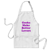 Geeks Make Better Lovers Apron