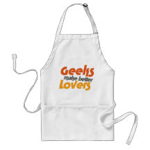 Geeks make better lovers aprons