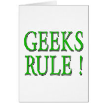 Geeks Rule !  Green Cards