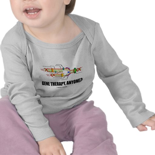Gene Therapy, Anyone? (DNA Replication) T-shirt