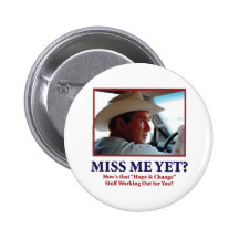 George W Bush - Miss Me Yet Buttons