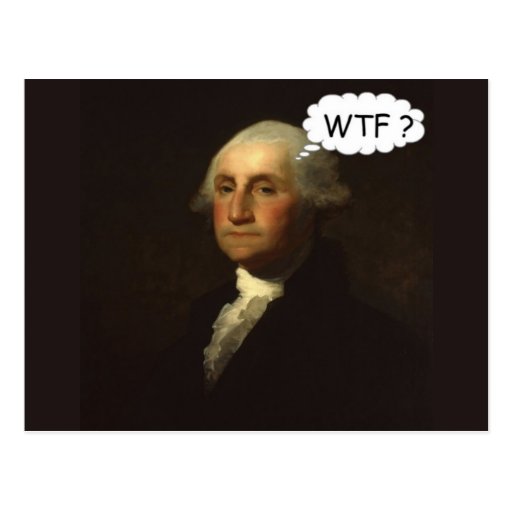 'George Washington Spinning in His Grave' Post Card