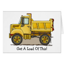 Get A Load Of This Little Dump Truck Note Card