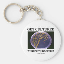 Get Cultured Work With Bacteria (Agar Plate) Keychains