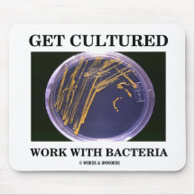 Get Cultured Work With Bacteria (Agar Plate) Mouse Mats