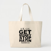 Get Money Stop Hatin' Bag