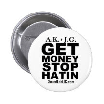 Get Money Stop Hatin' Buttons