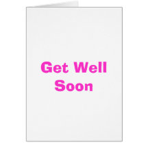                      Get Well Soon Greeting Cards