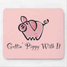 Gettin' Piggy With It Mousemat