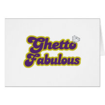 ghetto fabulous card