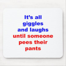 Giggles & Laughs Pees Pants Mouse Pads