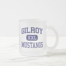 Gilroy - Mustangs - High - Gilroy California Coffee Mug