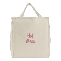 GIRL YOUR A HOT MESS bag