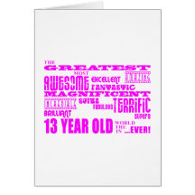 Girls 13th Birthdays : Pink Greatest 13 Year Old Greeting Cards