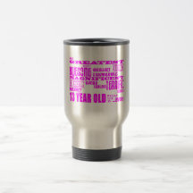 Girls 13th Birthdays : Pink Greatest 13 Year Old Mugs