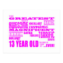 Girls 13th Birthdays : Pink Greatest 13 Year Old Post Cards