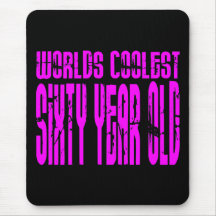 Girls 60 Birthdays Worlds Coolest Sixty Year Old Mousepad
