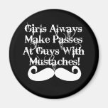 Girls always make passes... fridge magnet
