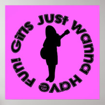 Girls Just Wanna Have Fun! Poster