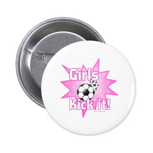 Girls Kick it Buttons