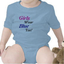 Girls Wear Blue Too! T-shirts