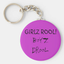 girlz rool! Boyz drool Keychain