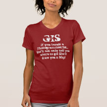 GIS "Geographic Information Systems" Shirts