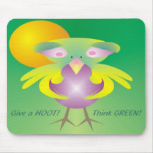 Give a HOOT! Think GREEN! Mousepad