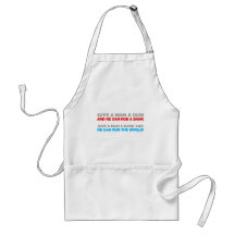 Give A Man A Gun, Rob A Bank - Funny political Aprons