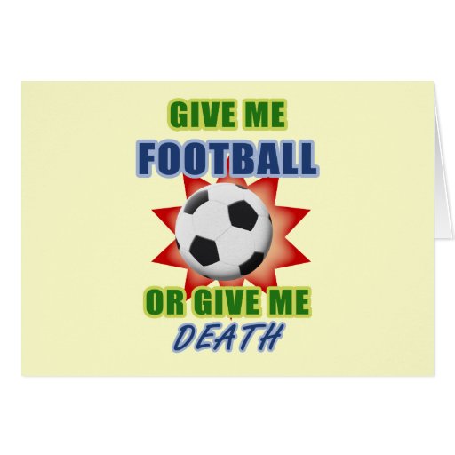 Give Me Football or Give Me Death Cards