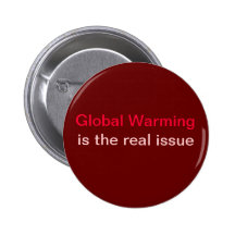 global warming is the real issue button