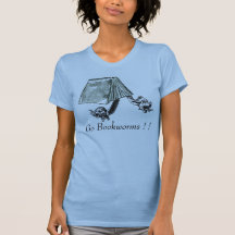 Go Bookworms ! ! ! ! Shirts