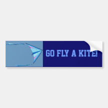 Go Fly A Kite Bumper Stickers