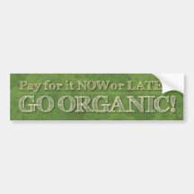 Go Organic! Bumper Sticker