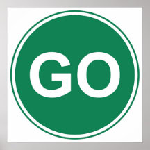 GO Sign Posters