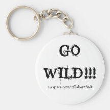 GO WILD!!! Key Chain