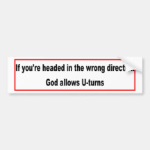 God allows U-turns Christian design Bumper Stickers