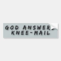 God Answers Knee Mail Funny Religious Bumper Stickers