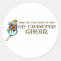 God Created Choir Round Sticker